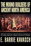 The Mound Builders of Ancient North America