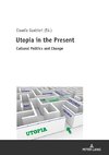 Utopia in the Present