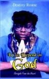 I Can Depend on God