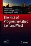 The Rise of Progressive Cities East and West