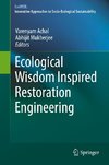 Ecological Wisdom Inspired Restoration Engineering