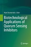 Biotechnological Applications of Quorum Sensing Inhibitors