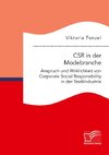 CSR in der Modebranche. Anspruch und Wirklichkeit von Corporate Social Responsibility in der Textilindustrie