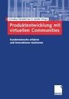 Produktentwicklung mit virtuellen Communities