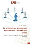 La présence de symptômes émotionnels chez l'enfant placé