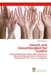 Gewalt und Gewaltlosigkeit bei Goethe