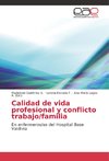 Calidad de vida profesional y conflicto trabajo/familia