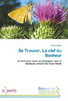 Se Trouver, La clef du Bonheur