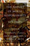 Clarke, R: Nature of Moral Responsibility