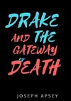 Drake and the Gateway of Death