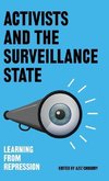 Activists and the Surveillance State