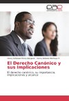 El Derecho Canónico y sus Implicaciones