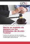 Hacia un modelo de Apoyos en las Entidades de Acción Tutelar