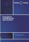 Engagierte evangelische Spiritualität