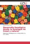 Desarrollo fonológico desde la fonología no lineal y natural