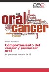 Comportamiento del càncer y precàncer oral