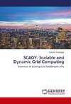 SCADY: Scalable and Dynamic Grid Computing