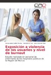 Exposición a violencia de los usuarios y nivel de burnout