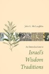 Introduction to Israel's Wisdom Traditions