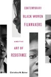 Contemporary Black Women Filmmakers and the Art of Resistance