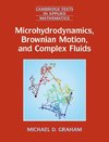 Microhydrodynamics, Brownian Motion, and Complex Fluids