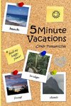 5 Minute Vacations