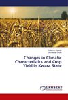 Changes in Climatic Characteristics and Crop Yield in Kwara State