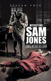 Detective Sam Jones Goes After Killers