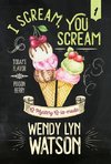 I SCREAM, YOU SCREAM