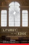 Liturgy on the Edge