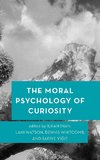 Moral Psychology of Curiosity