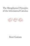 The Metaphysical Principles of the Infinitesimal Calculus