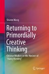 Returning to Primordially Creative Thinking