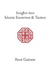 Insights Into Islamic Esoterism and Taoism