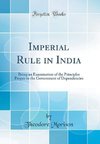 Morison, T: Imperial Rule in India