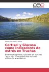 Cortisol y Glucosa como indicadores de estrés en Truchas