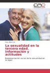 La sexualidad en la tercera edad. Información y actitudes