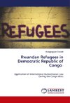 Rwandan Refugees in Democratic Republic of Congo