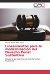 Lineamientos para la modernización del Derecho Penal Sustantivo