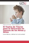 El Teatro de Titeres para la Educación en Valores de los Niños y Niñas