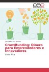 Crowdfunding: Dinero para Emprendedores e Innovadores