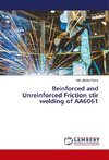 Reinforced and Unreinforced Friction stir welding of AA6061