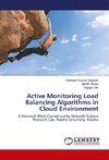 Active Monitoring Load Balancing Algorithms in Cloud Environment