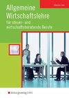 Allgemeine Wirtschaftslehre für steuer- und wirtschaftsberatende Berufe. Schülerband