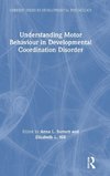 Understanding Motor Behaviour in Developmental Coordination Disorder