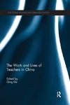 The Work and Lives of Teachers in China