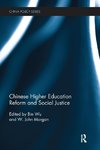 Chinese Higher Education Reform and Social Justice