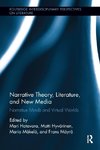 Narrative Theory, Literature, and New Media