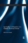 Spirituality in Education in a Global, Pluralised World