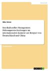 Interkulturelles Management. Führungsentscheidungen im internationalen Kontext am Beispiel von Deutschland und China